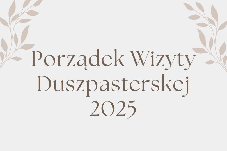 Porządek Wizyty Duszpasterskiej 2025