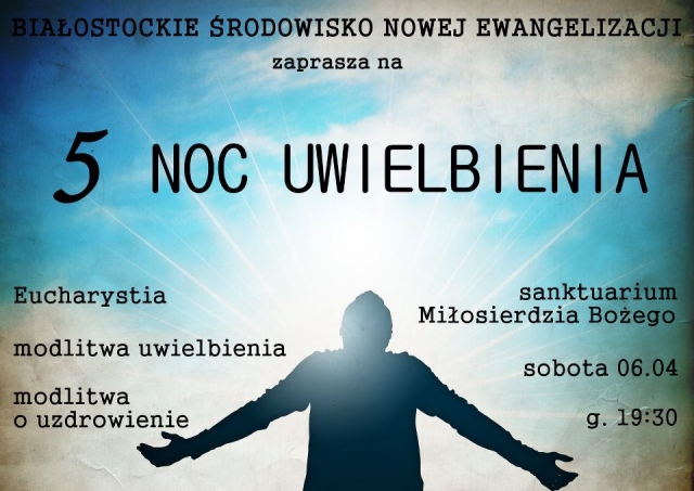 5 Noc Uwielbienia w Sanktuarium Miłosierdzia Bożego