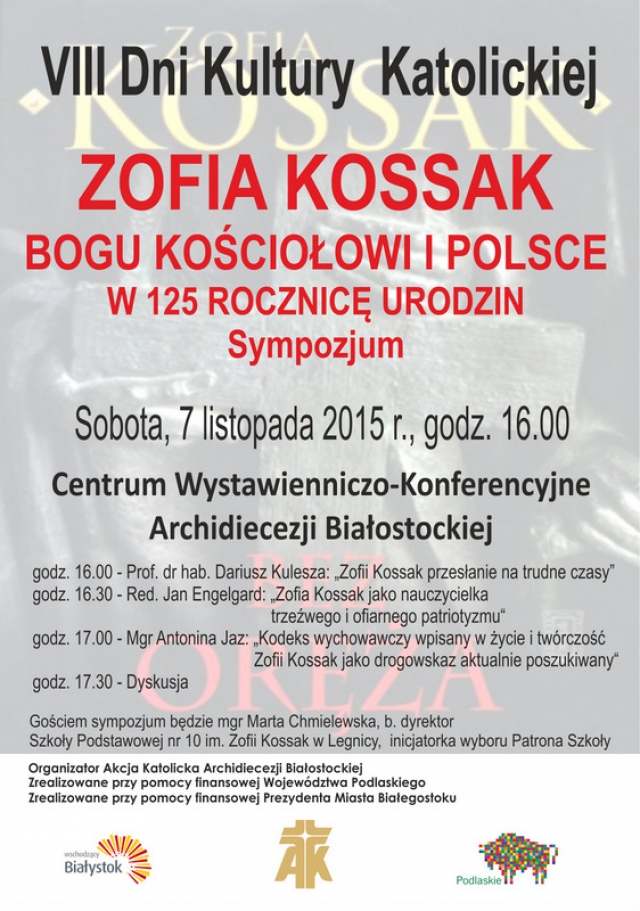 Sympozjum pt.  Zofia Kossak Bogu, Kościołowi i Polsce - w 125 rocznicę urodzin